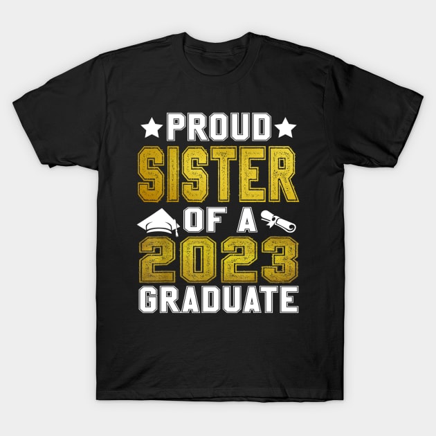 Proud Sister Of A 2023 Graduate Senior Graduation T-Shirt by Ripke Jesus